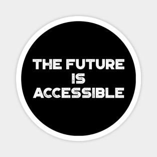 The Future Is Accessible Vintage Retro (WHite) Magnet